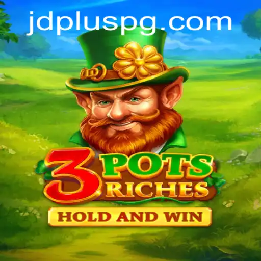 3potsRiches: A Modern Twist in Gaming with JDPLUS