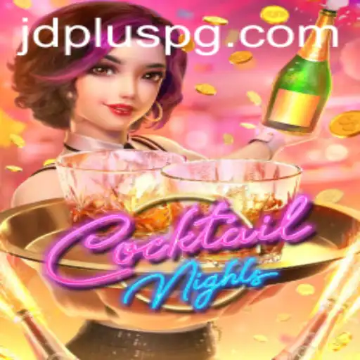 CocktailNights: Unleashing Excitement with JDPLUS