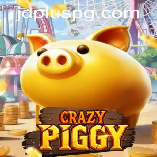 Exploring the Thrilling World of CrazyPiggy: A Game Changer with JDPLUS