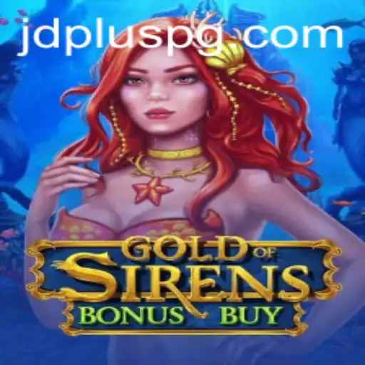 Exploring the Enchanting World of GoldofSirensBonusBuy with JDPLUS