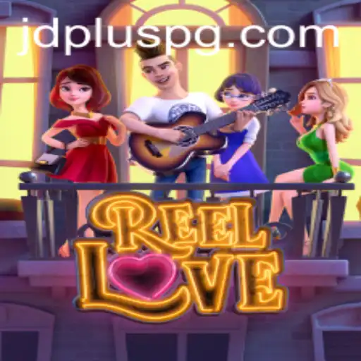 Experience the Romance and Excitement in ReelLove with JDPLUS